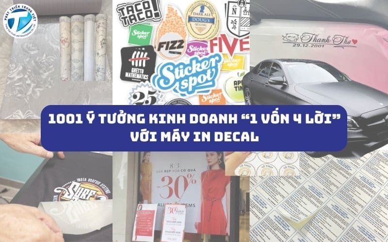 10 ý tưởng kinh doanh siêu lợi nhuận với máy in decal